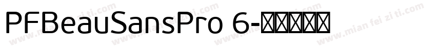 PFBeauSansPro 6字体转换